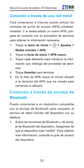 Manual de usuario del teléfono ZTE Blade ApexConexión a través de una red móvilPara conectarse a Internet puede utilizar losnomb