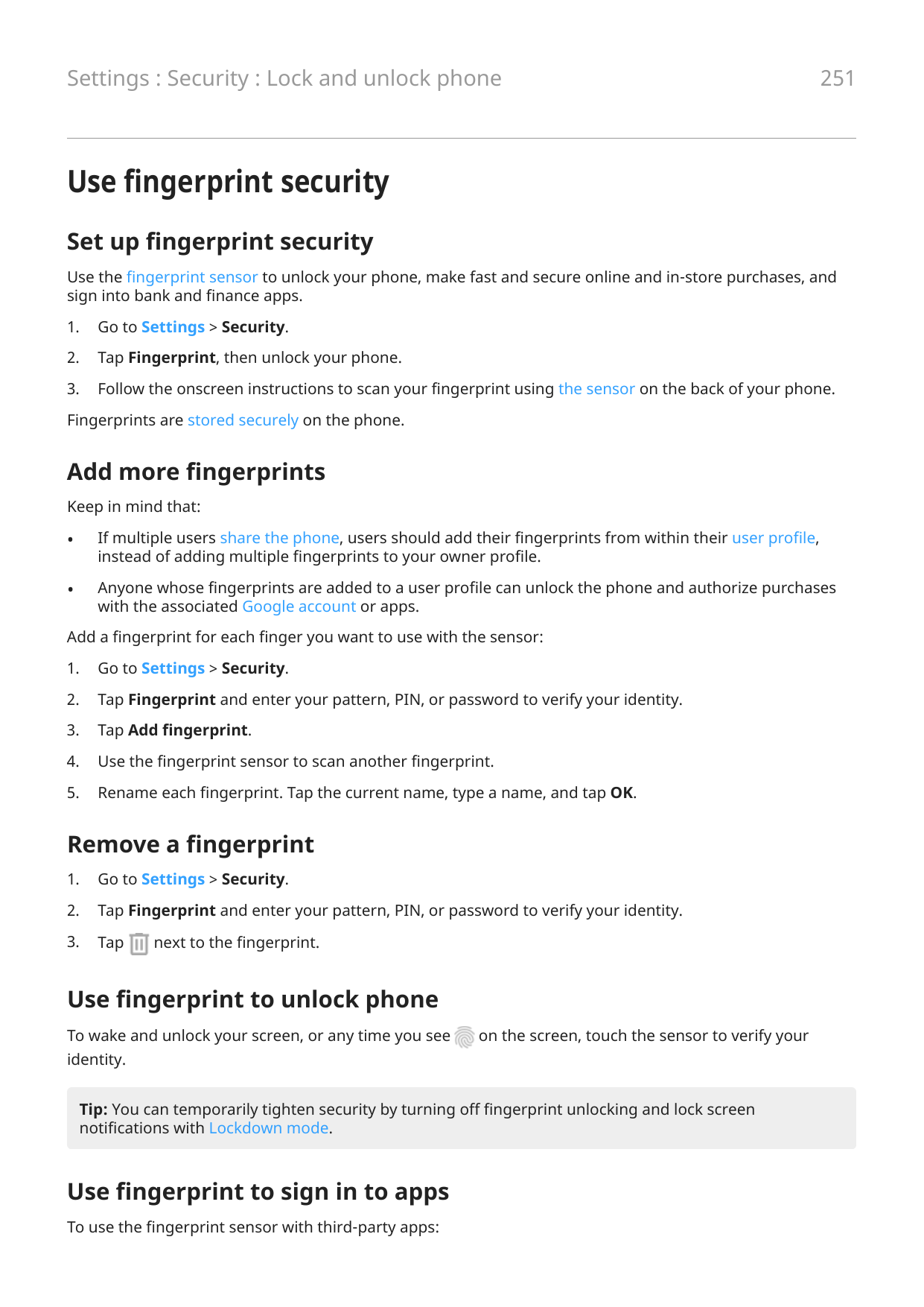 Settings : Security : Lock and unlock phone251Use fingerprint securitySet up fingerprint securityUse the fingerprint sensor to u