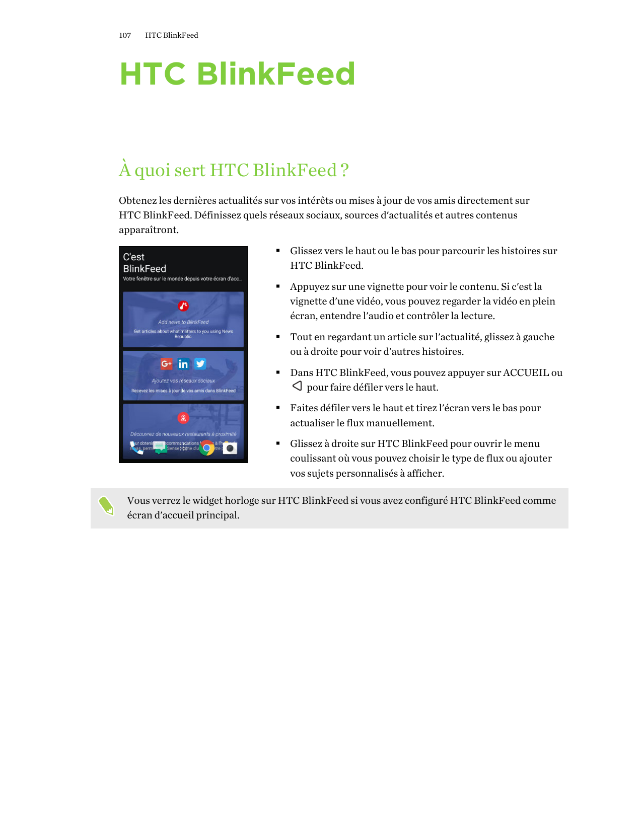 107HTC BlinkFeedHTC BlinkFeedÀ quoi sert HTC BlinkFeed ?Obtenez les dernières actualités sur vos intérêts ou mises à jour de vos