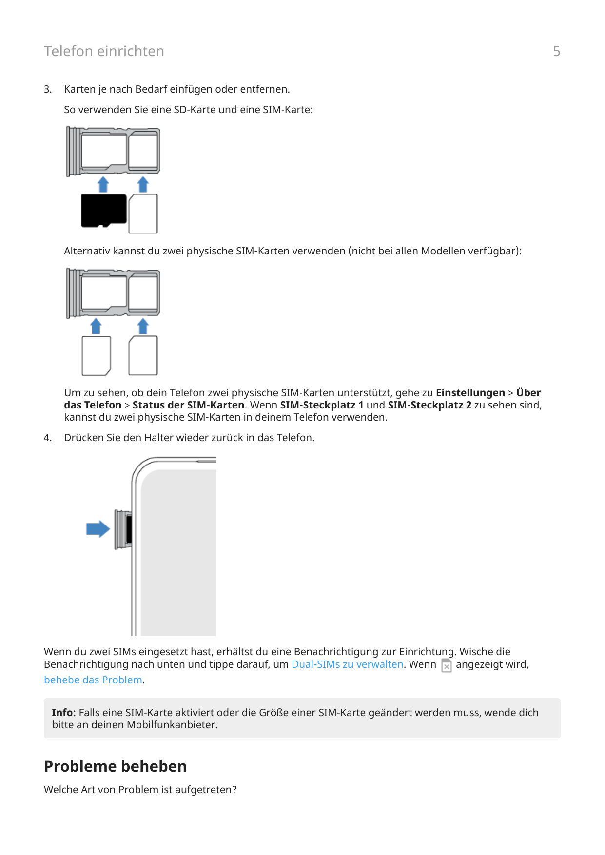 Telefon einrichten3.Karten je nach Bedarf einfügen oder entfernen.So verwenden Sie eine SD-Karte und eine SIM-Karte:Alternativ k