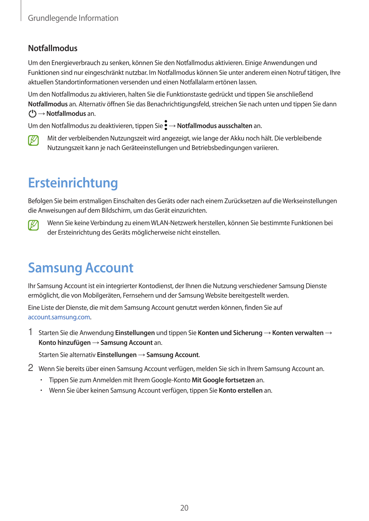 Grundlegende InformationNotfallmodusUm den Energieverbrauch zu senken, können Sie den Notfallmodus aktivieren. Einige Anwendunge