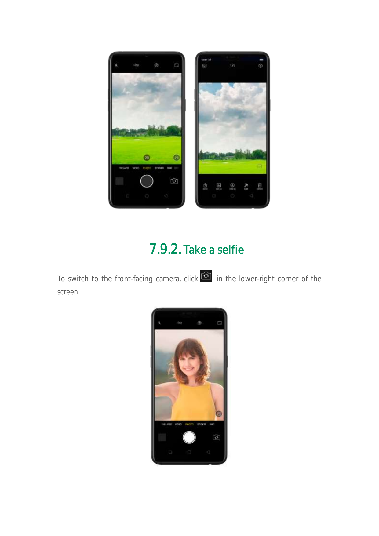 7.9.2. Take a selfieTo switch to the front-facing camera, clickscreen.in the lower-right corner of the