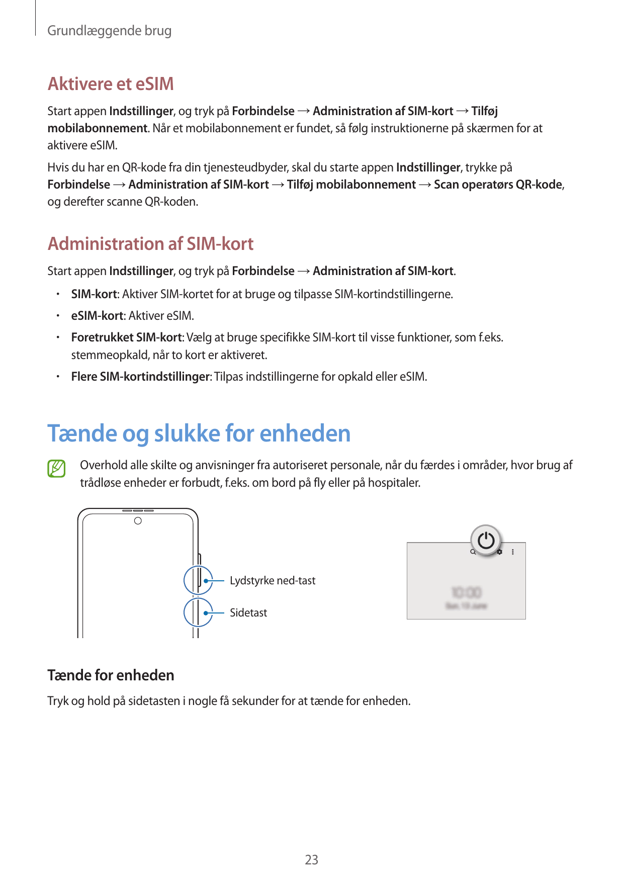 Grundlæggende brugAktivere et eSIMStart appen Indstillinger, og tryk på Forbindelse → Administration af SIM-kort → Tilføjmobilab