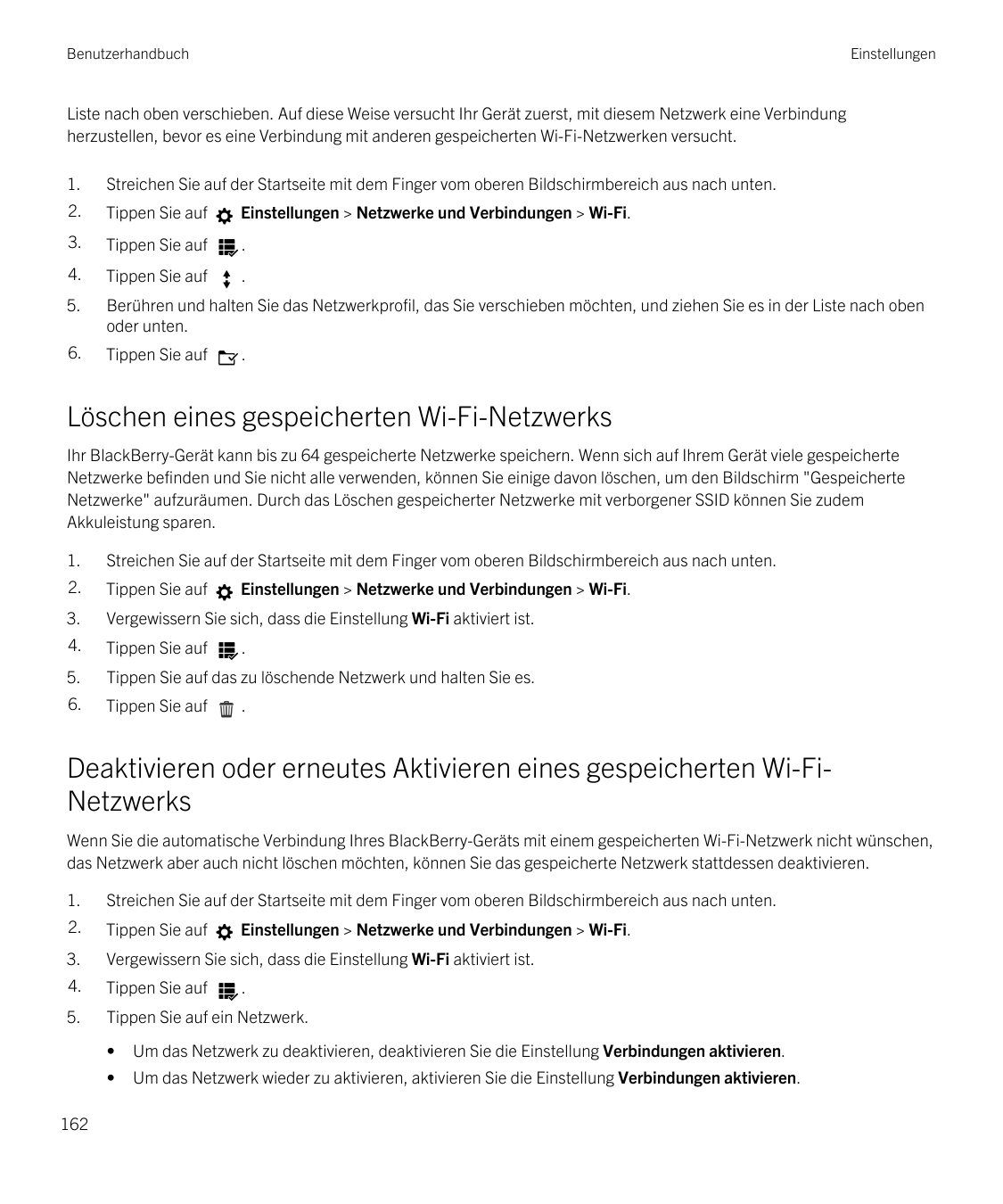 BenutzerhandbuchEinstellungenListe nach oben verschieben. Auf diese Weise versucht Ihr Gerät zuerst, mit diesem Netzwerk eine Ve