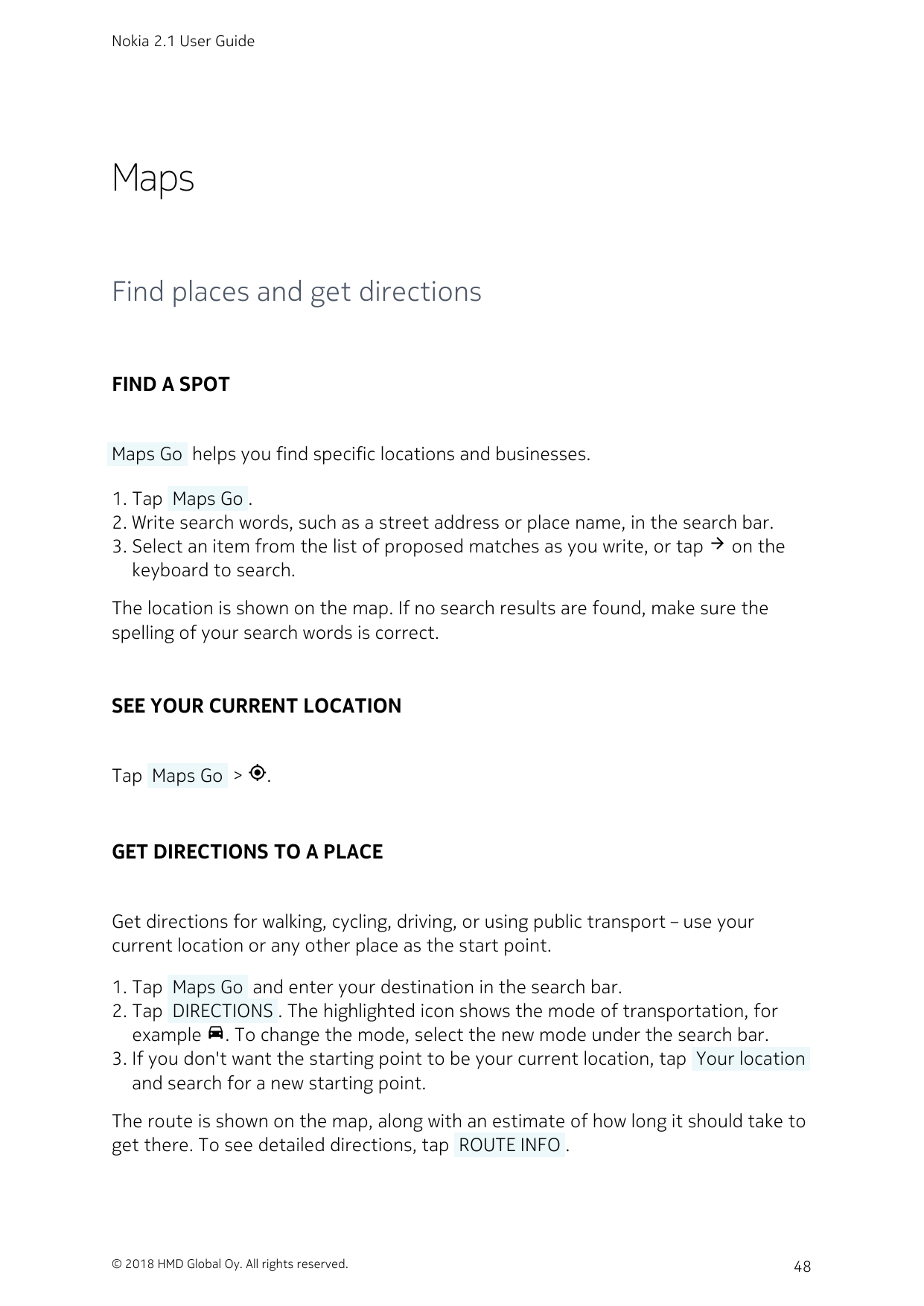 Nokia 2.1 User GuideMapsFind places and get directionsFIND A SPOT Maps Go  helps you find specific locations and businesses.1. T