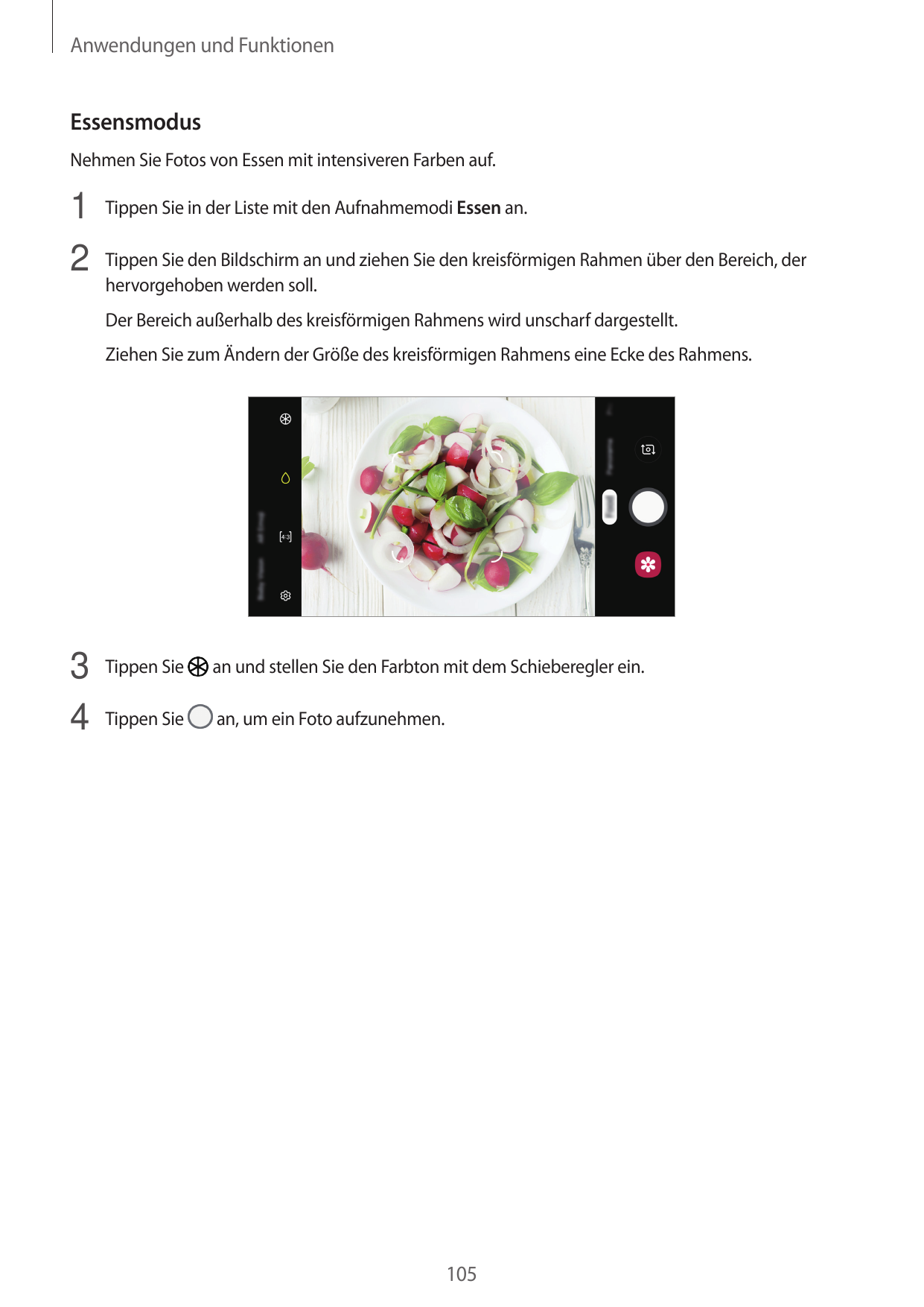 Anwendungen und FunktionenEssensmodusNehmen Sie Fotos von Essen mit intensiveren Farben auf.1 Tippen Sie in der Liste mit den Au