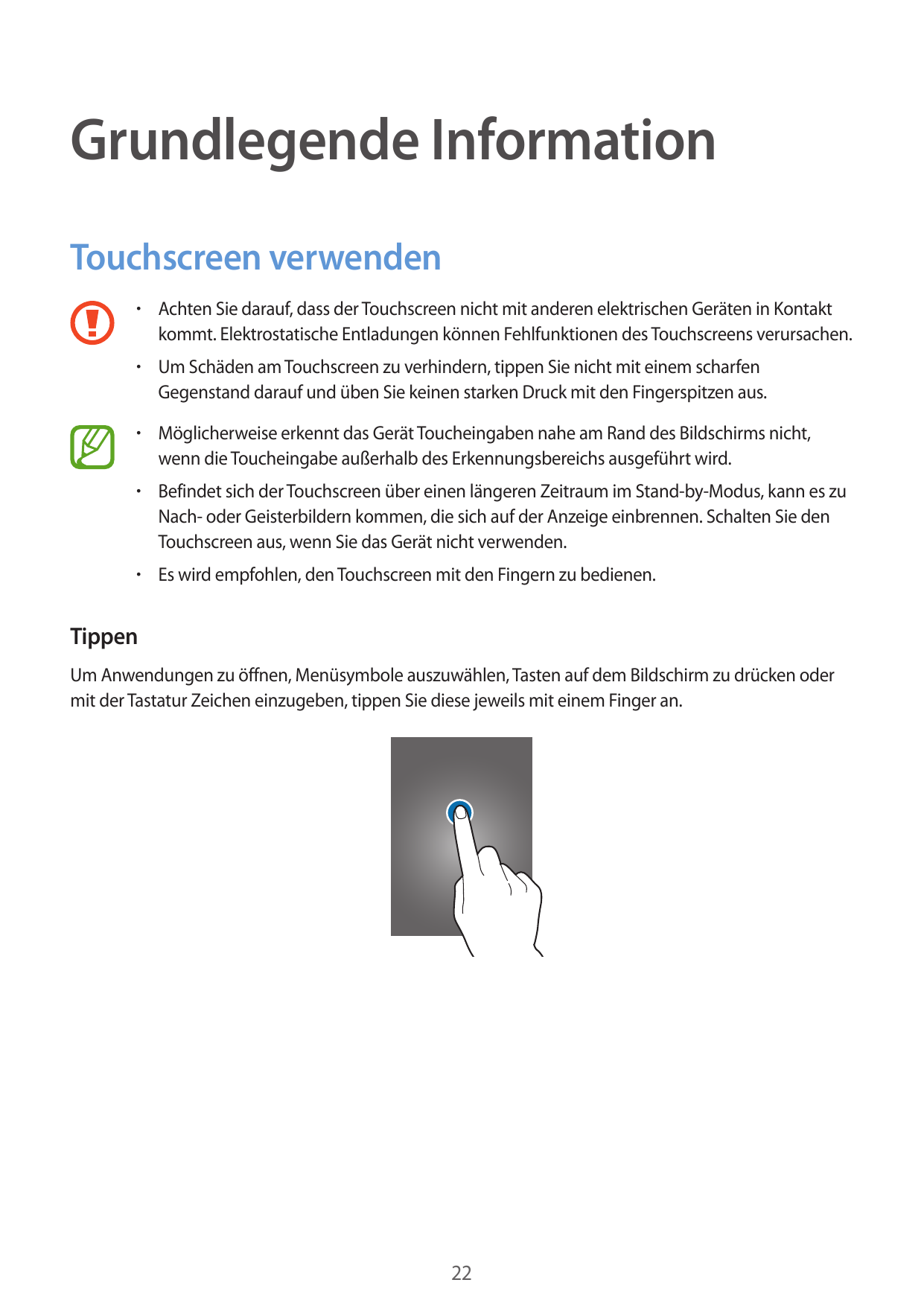 Grundlegende InformationTouchscreen verwenden• Achten Sie darauf, dass der Touchscreen nicht mit anderen elektrischen Geräten in