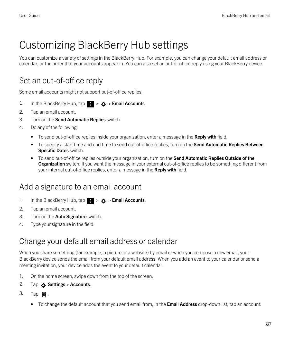 User GuideBlackBerry Hub and emailCustomizing BlackBerry Hub settingsYou can customize a variety of settings in the BlackBerry H