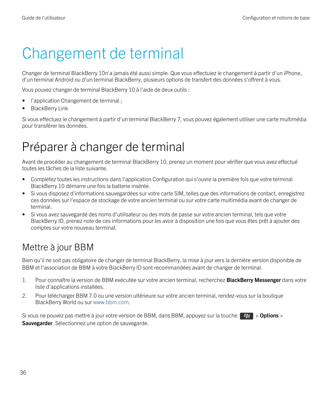 Guide de l'utilisateurConfiguration et notions de baseChangement de terminalChanger de terminal BlackBerry 10n'a jamais été auss