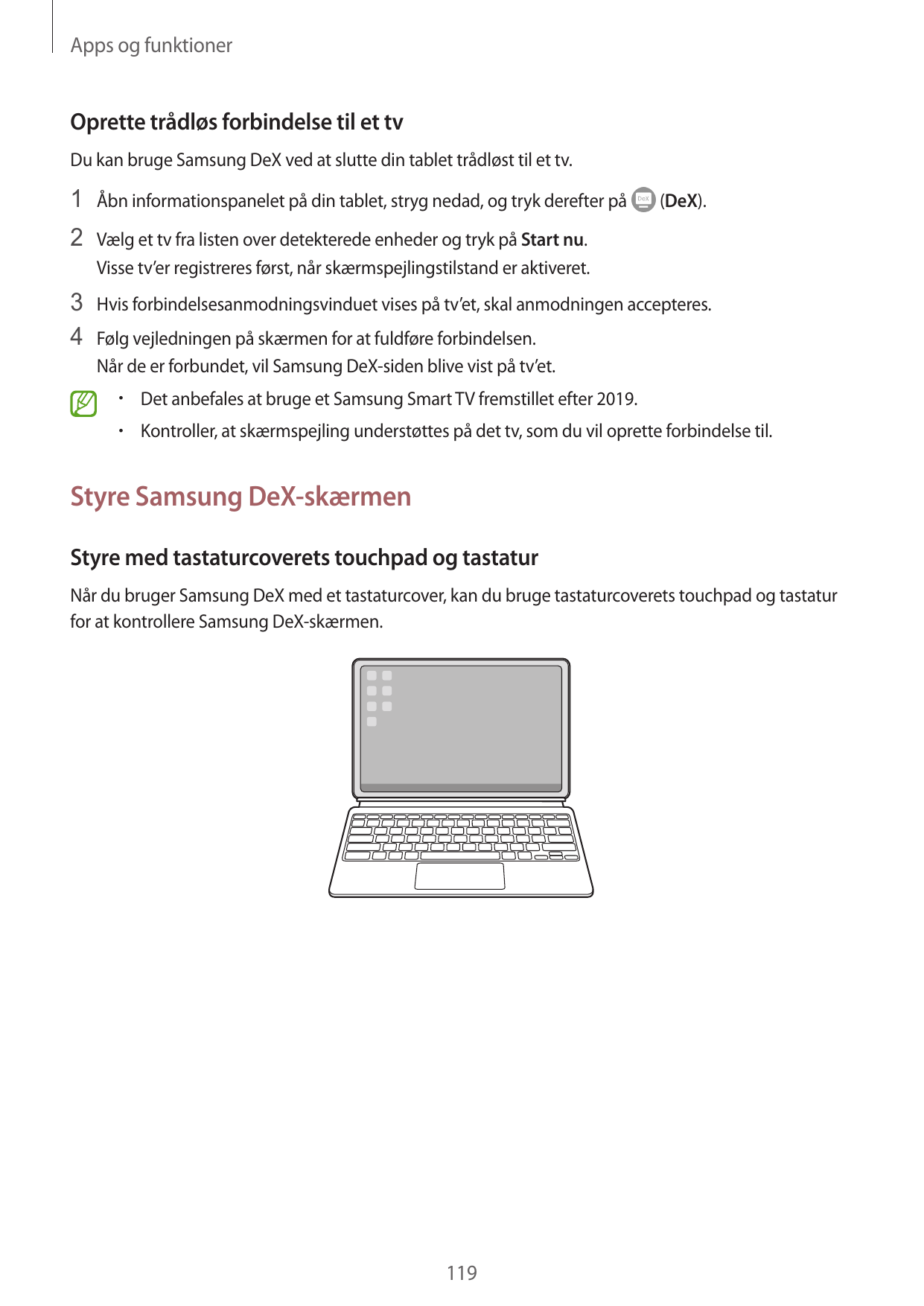 Apps og funktionerOprette trådløs forbindelse til et tvDu kan bruge Samsung DeX ved at slutte din tablet trådløst til et tv.1 Åb