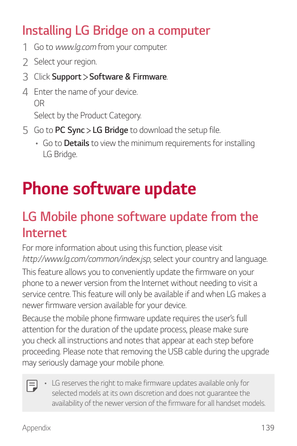 Installing LG Bridge on a computer1 Go to www.lg.com from your computer.2 Select your region.3 Click Support Software & Firmware