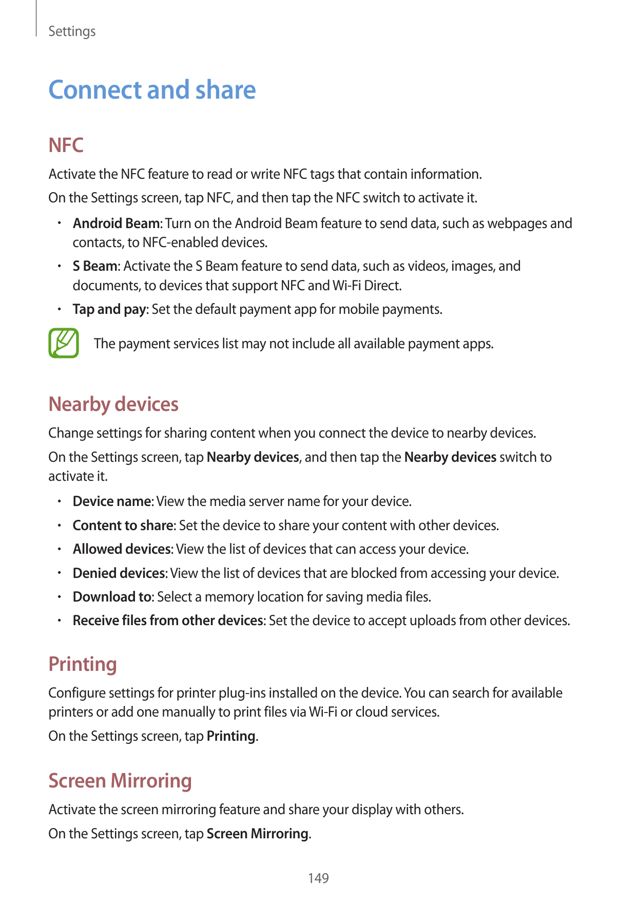 SettingsConnect and shareNFCActivate the NFC feature to read or write NFC tags that contain information.On the Settings screen, 