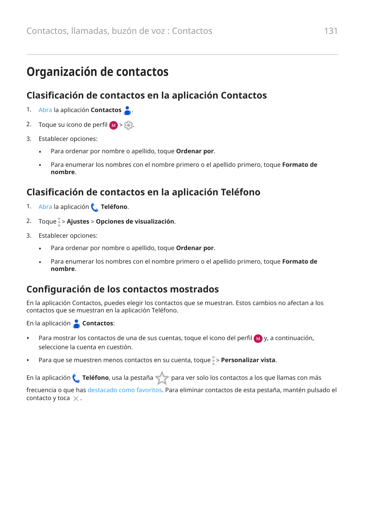 131Contactos, llamadas, buzón de voz : ContactosOrganización de contactosClasificación de contactos en la aplicación Contactos1.