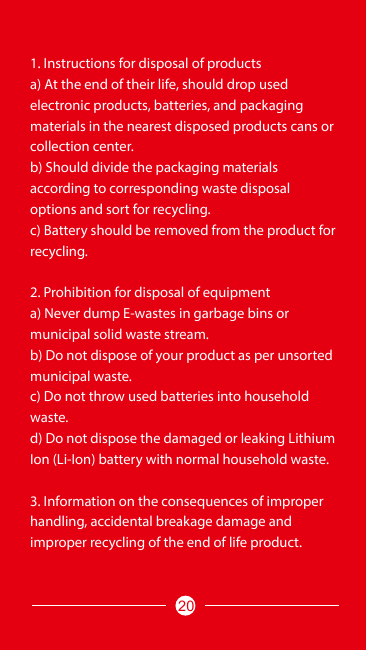 1. Instructions for disposal of productsa) At the end of their life, should drop usedelectronic products, batteries, and packagi