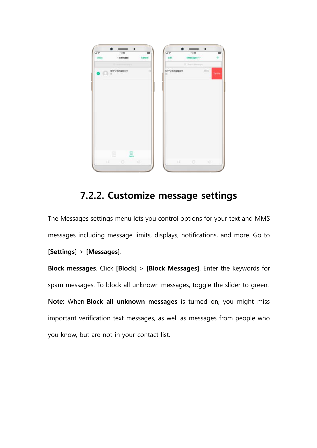 7.2.2. Customize message settingsThe Messages settings menu lets you control options for your text and MMSmessages including mes