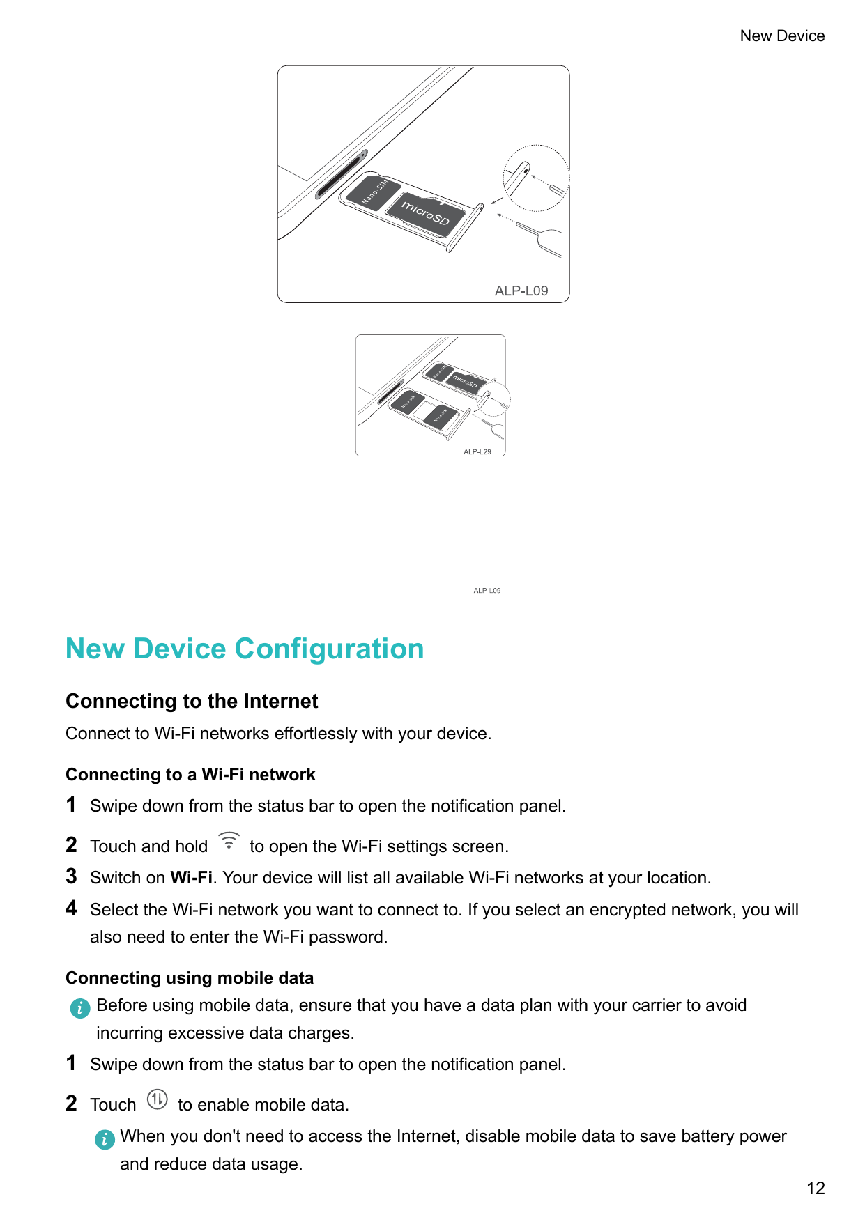 New DeviceNew Device ConfigurationConnecting to the InternetConnect to Wi-Fi networks effortlessly with your device.Connecting t
