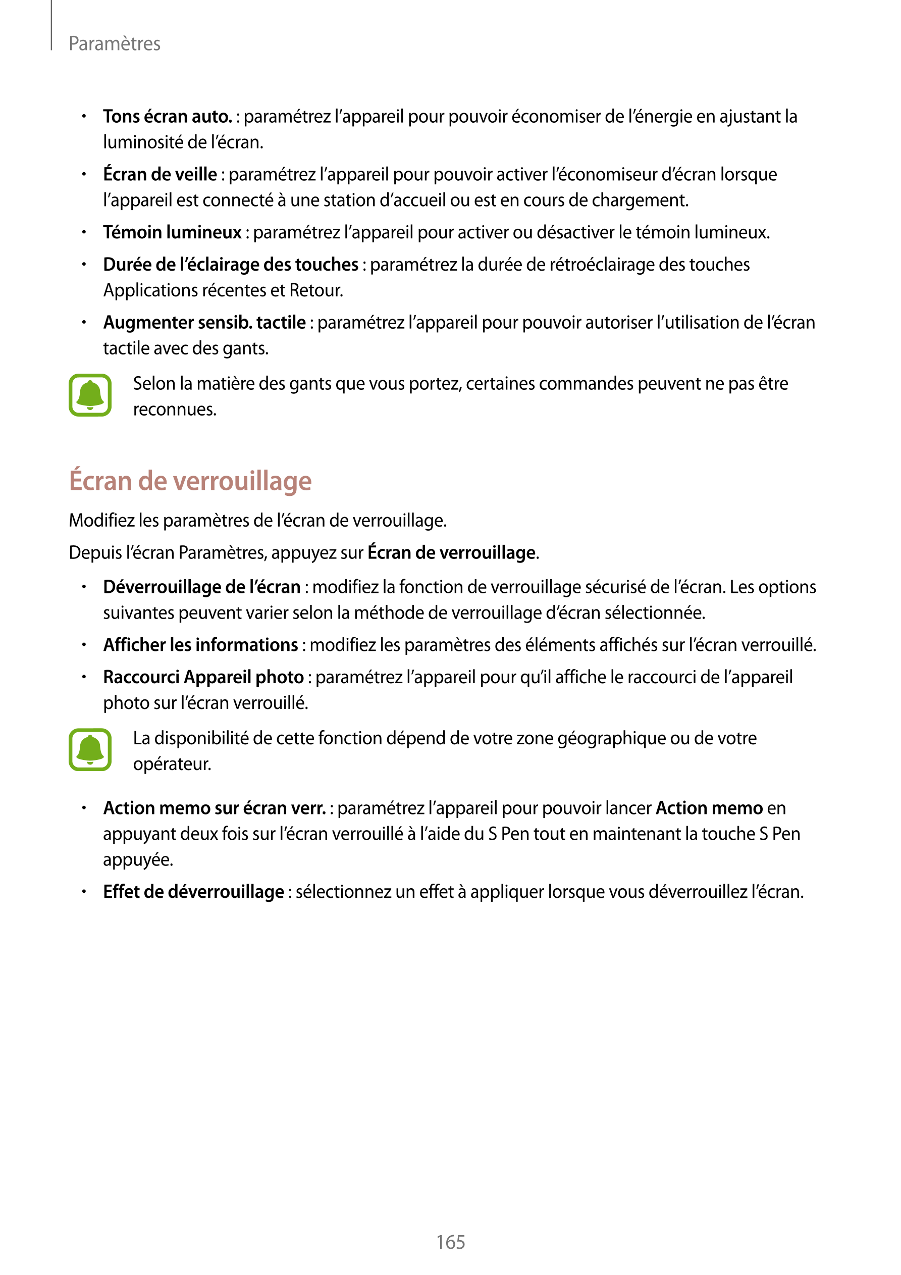 Paramètres
•    Tons écran auto. : paramétrez l’appareil pour pouvoir économiser de l’énergie en ajustant la 
luminosité de l’éc