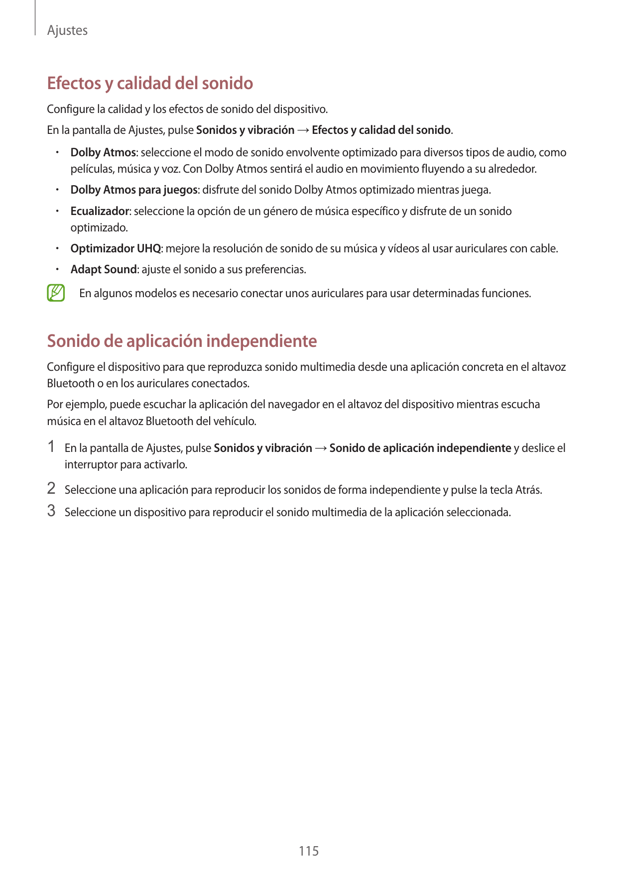 AjustesEfectos y calidad del sonidoConfigure la calidad y los efectos de sonido del dispositivo.En la pantalla de Ajustes, pulse