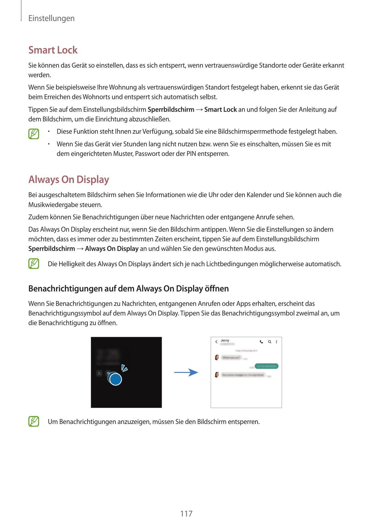 EinstellungenSmart LockSie können das Gerät so einstellen, dass es sich entsperrt, wenn vertrauenswürdige Standorte oder Geräte 