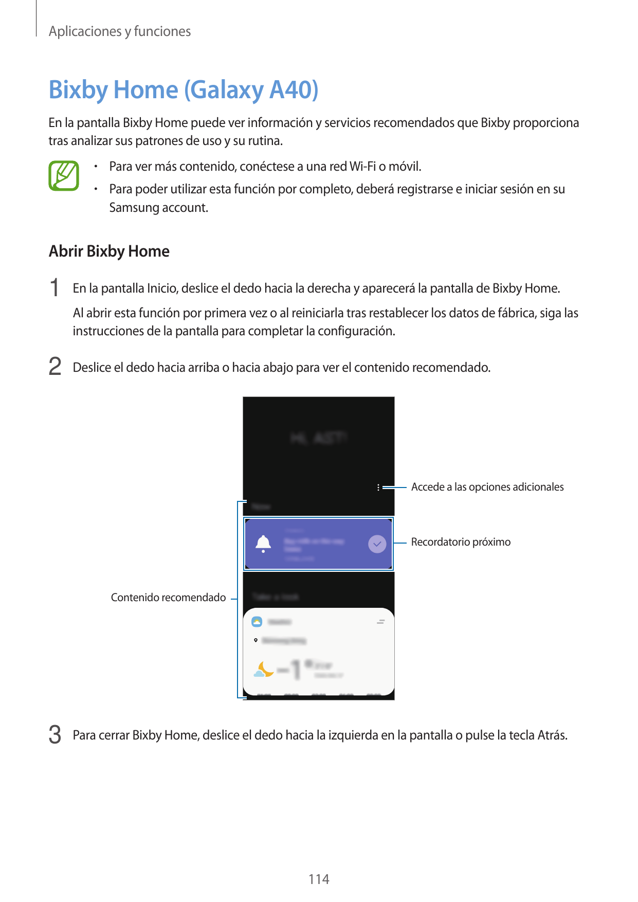 Aplicaciones y funcionesBixby Home (Galaxy A40)En la pantalla Bixby Home puede ver información y servicios recomendados que Bixb