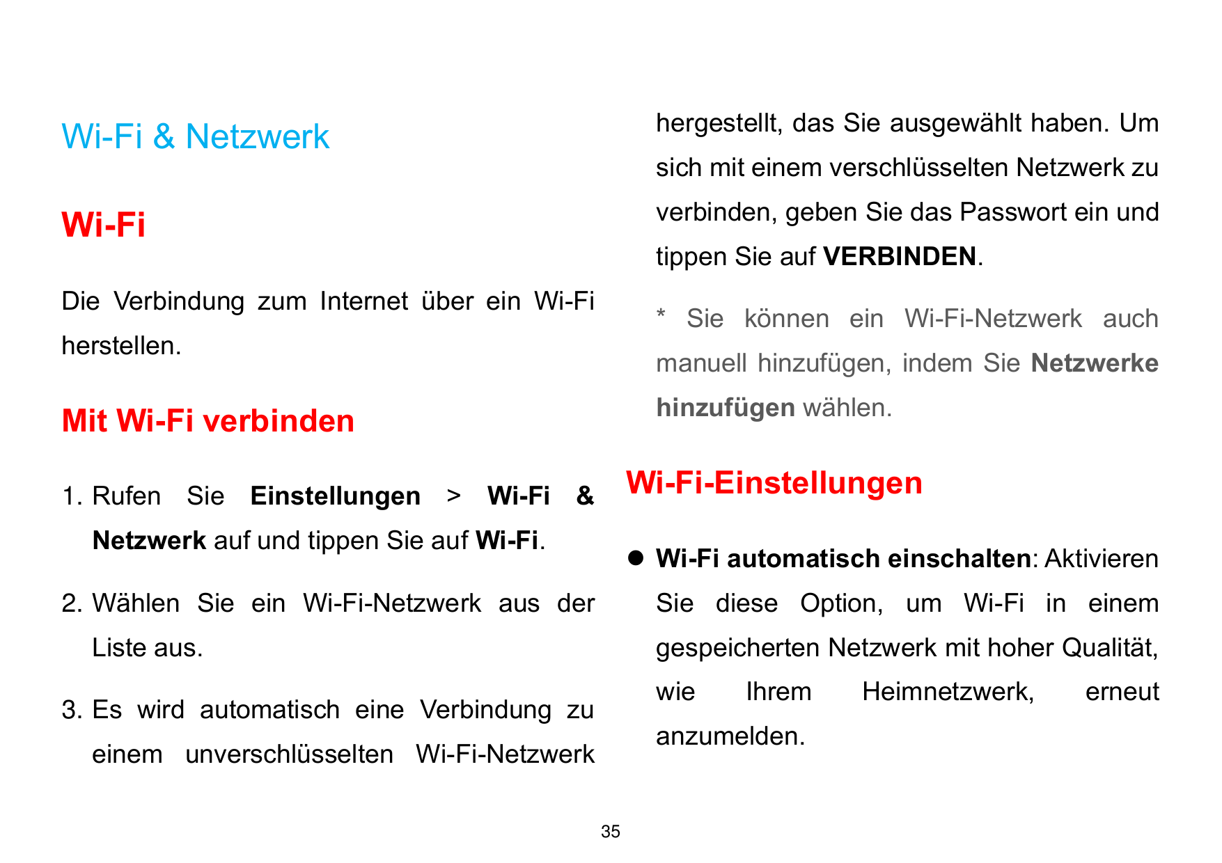 Wi-Fi & Netzwerkhergestellt, das Sie ausgewählt haben. UmWi-Fiverbinden, geben Sie das Passwort ein undsich mit einem verschlüss