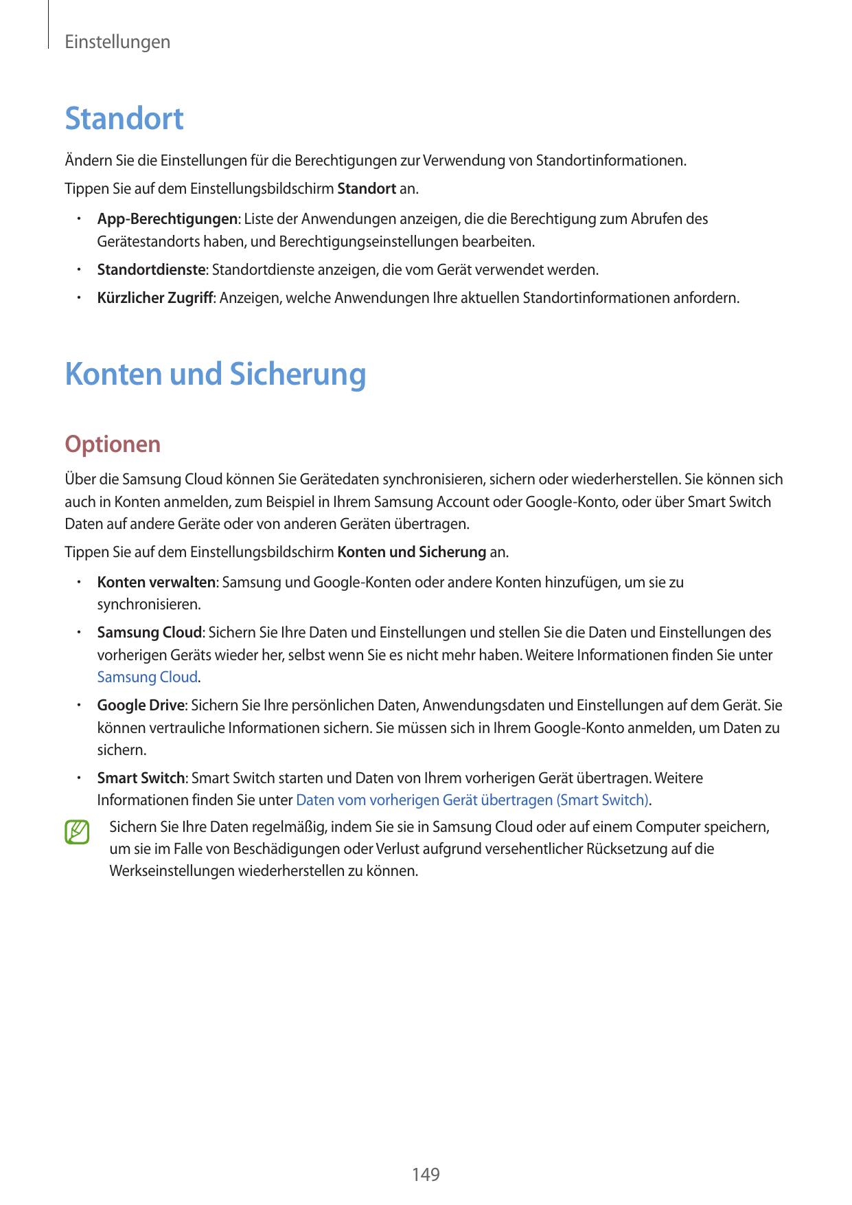 EinstellungenStandortÄndern Sie die Einstellungen für die Berechtigungen zur Verwendung von Standortinformationen.Tippen Sie auf