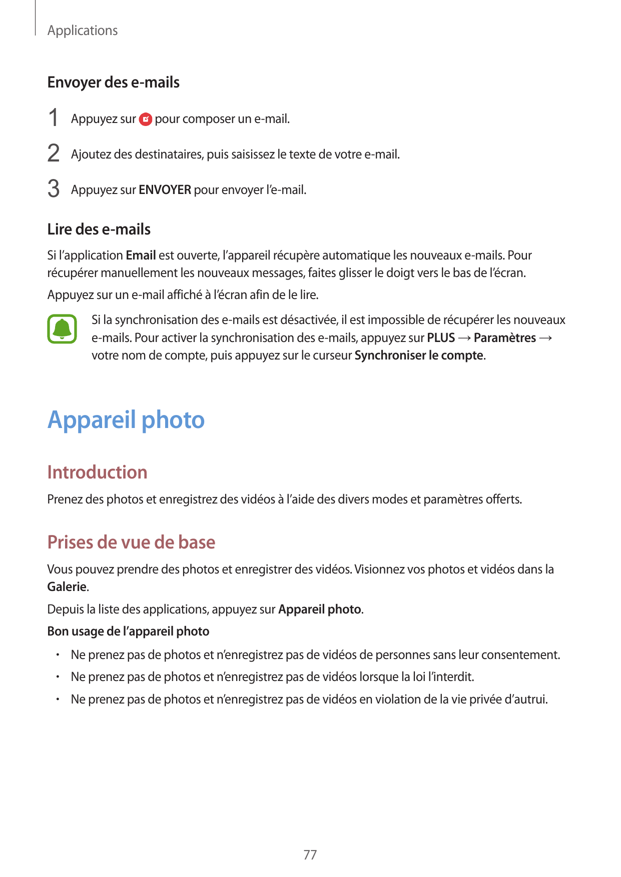 ApplicationsEnvoyer des e-mails1 Appuyez sur pour composer un e-mail.2 Ajoutez des destinataires, puis saisissez le texte de vot