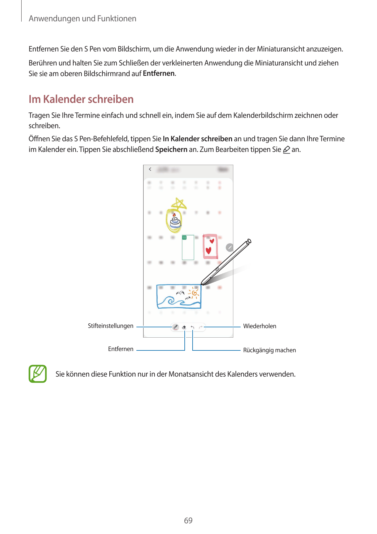 Anwendungen und FunktionenEntfernen Sie den S Pen vom Bildschirm, um die Anwendung wieder in der Miniaturansicht anzuzeigen.Berü