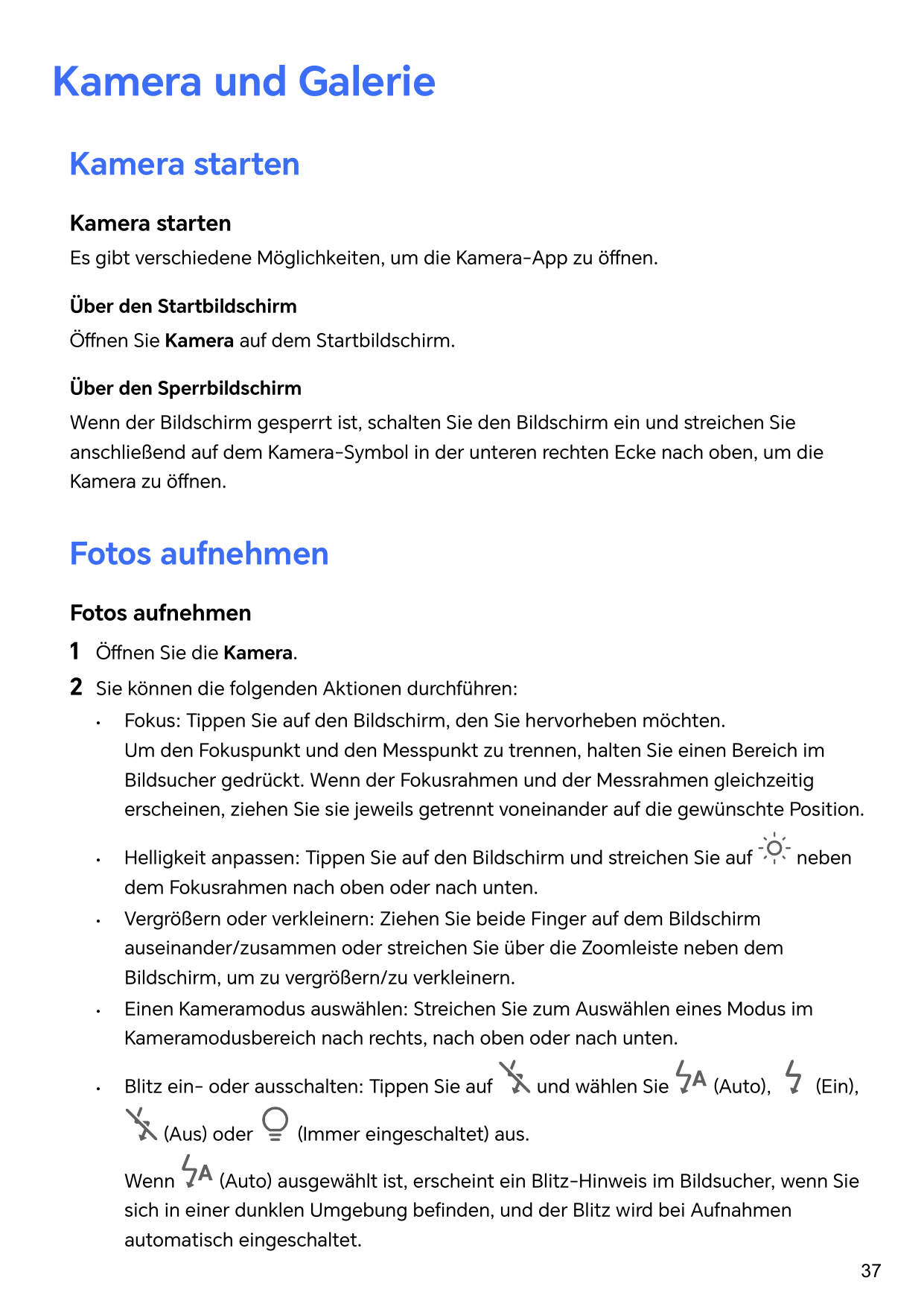 Kamera und GalerieKamera startenKamera startenEs gibt verschiedene Möglichkeiten, um die Kamera-App zu öffnen.Über den Startbild