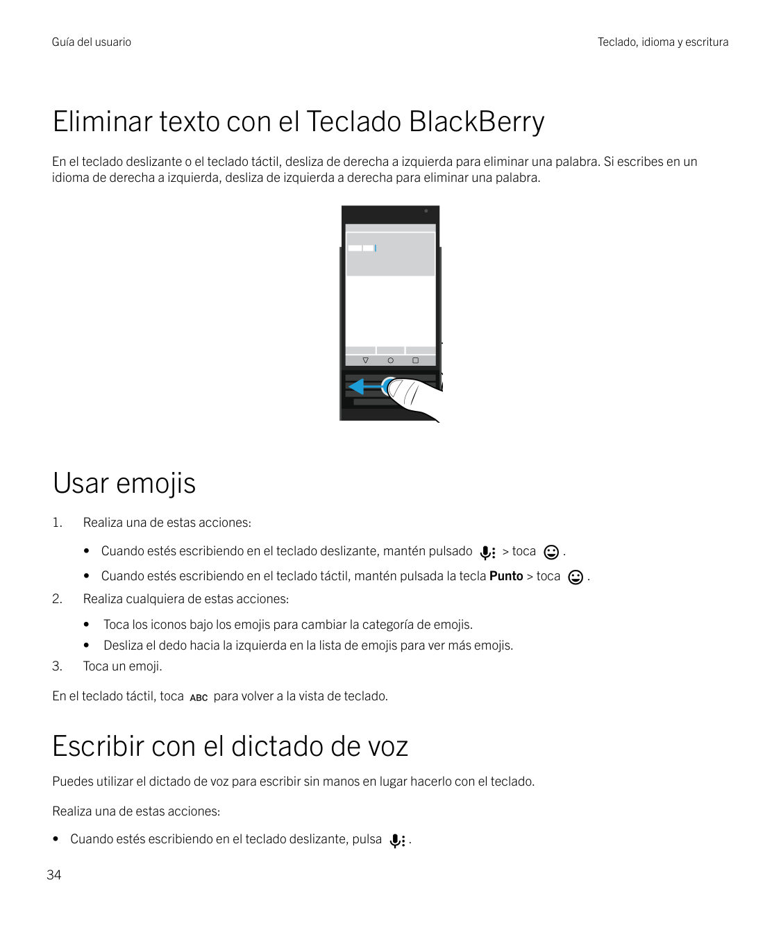 Guía del usuarioTeclado, idioma y escrituraEliminar texto con el Teclado BlackBerryEn el teclado deslizante o el teclado táctil,