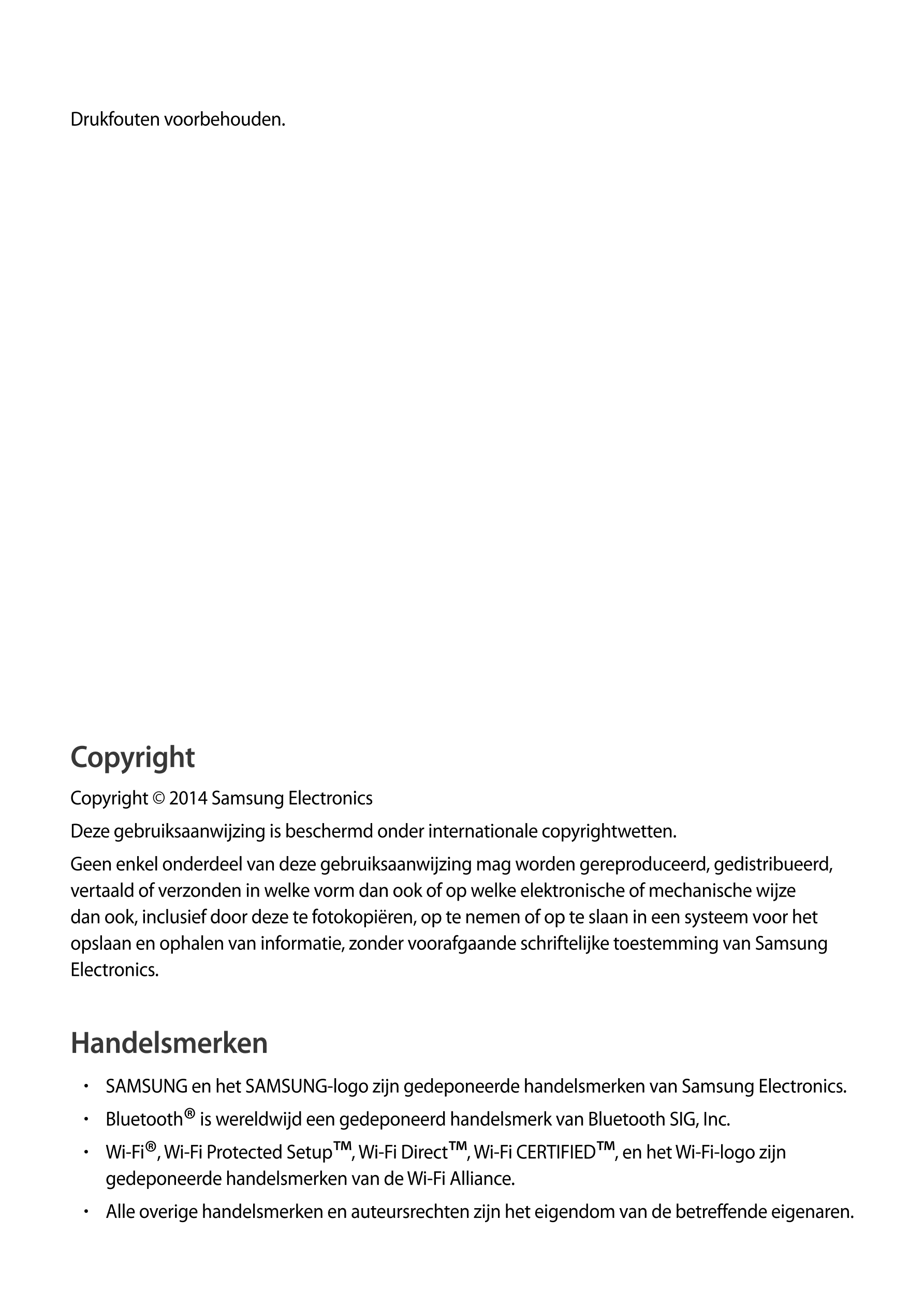 Drukfouten voorbehouden.
Copyright
Copyright © 2014 Samsung Electronics
Deze gebruiksaanwijzing is beschermd onder international