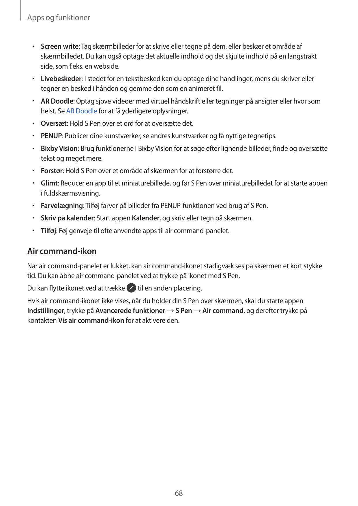 Apps og funktioner•  Screen write: Tag skærmbilleder for at skrive eller tegne på dem, eller beskær et område afskærmbilledet. D