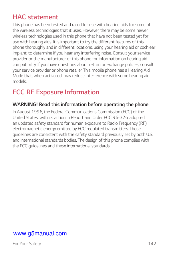 HAC statementThis phone has been tested and rated for use with hearing aids for some ofthe wireless technologies that it uses. H