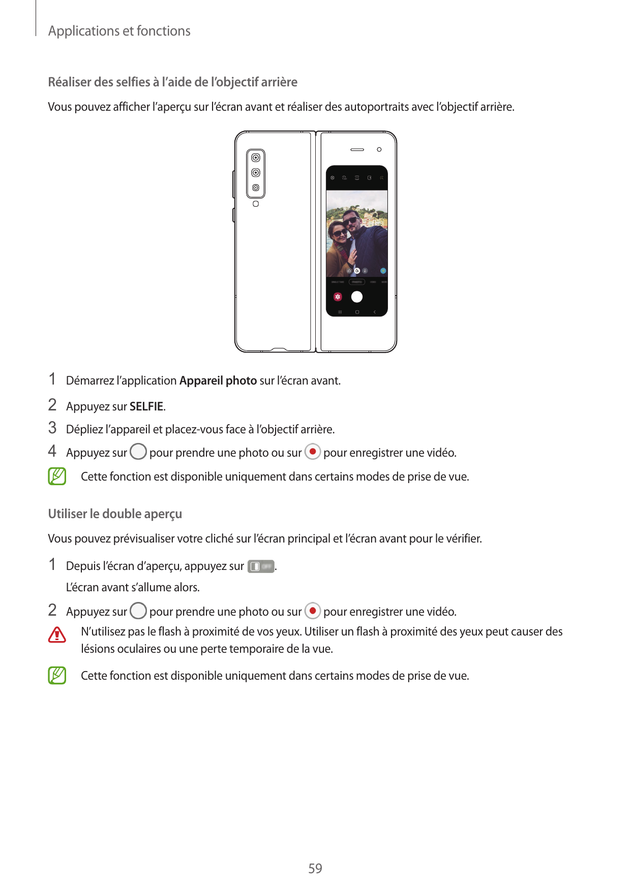 Applications et fonctionsRéaliser des selfies à l’aide de l’objectif arrièreVous pouvez afficher l’aperçu sur l’écran avant et r