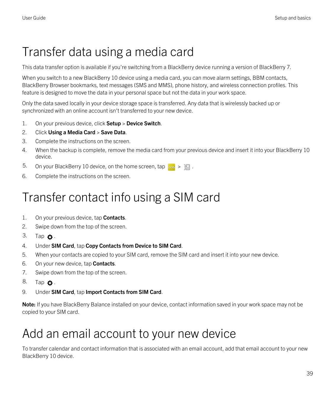 User GuideSetup and basicsTransfer data using a media cardThis data transfer option is available if you're switching from a Blac