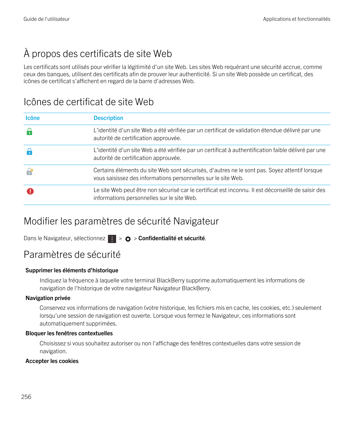 Guide de l'utilisateurApplications et fonctionnalitésÀ propos des certificats de site WebLes certificats sont utilisés pour véri