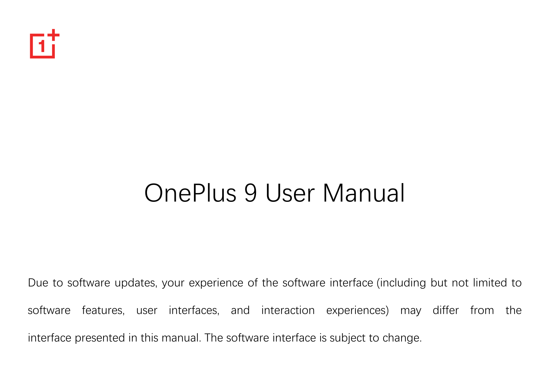 OnePlus 9 User ManualDue to software updates, your experience of the software interface (including but not limited tosoftware fe