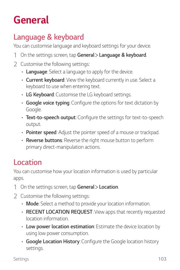 GeneralLanguage & keyboardYou can customise language and keyboard settings for your device.1 On the settings screen, tap General