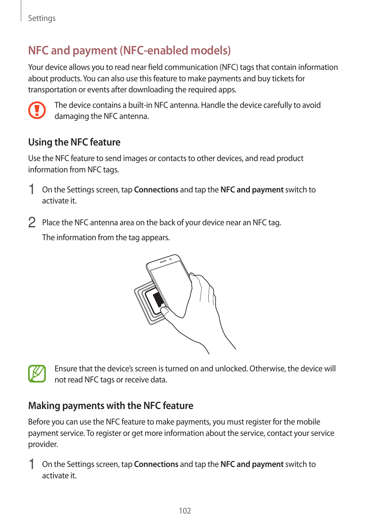 SettingsNFC and payment (NFC-enabled models)Your device allows you to read near field communication (NFC) tags that contain info