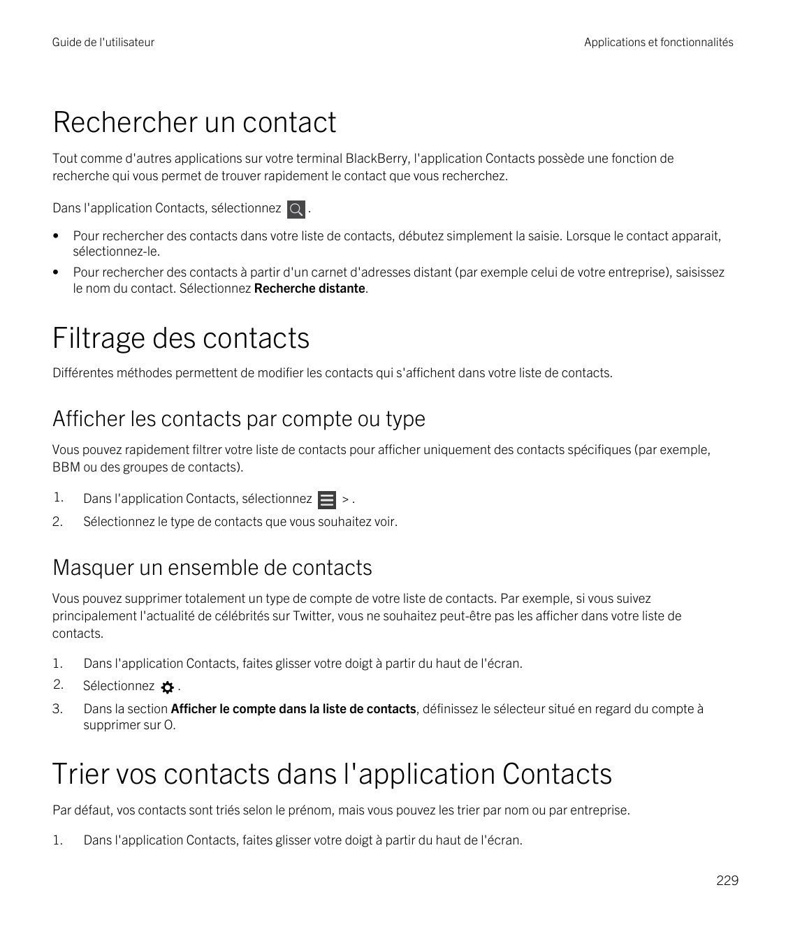 Guide de l'utilisateurApplications et fonctionnalitésRechercher un contactTout comme d'autres applications sur votre terminal Bl