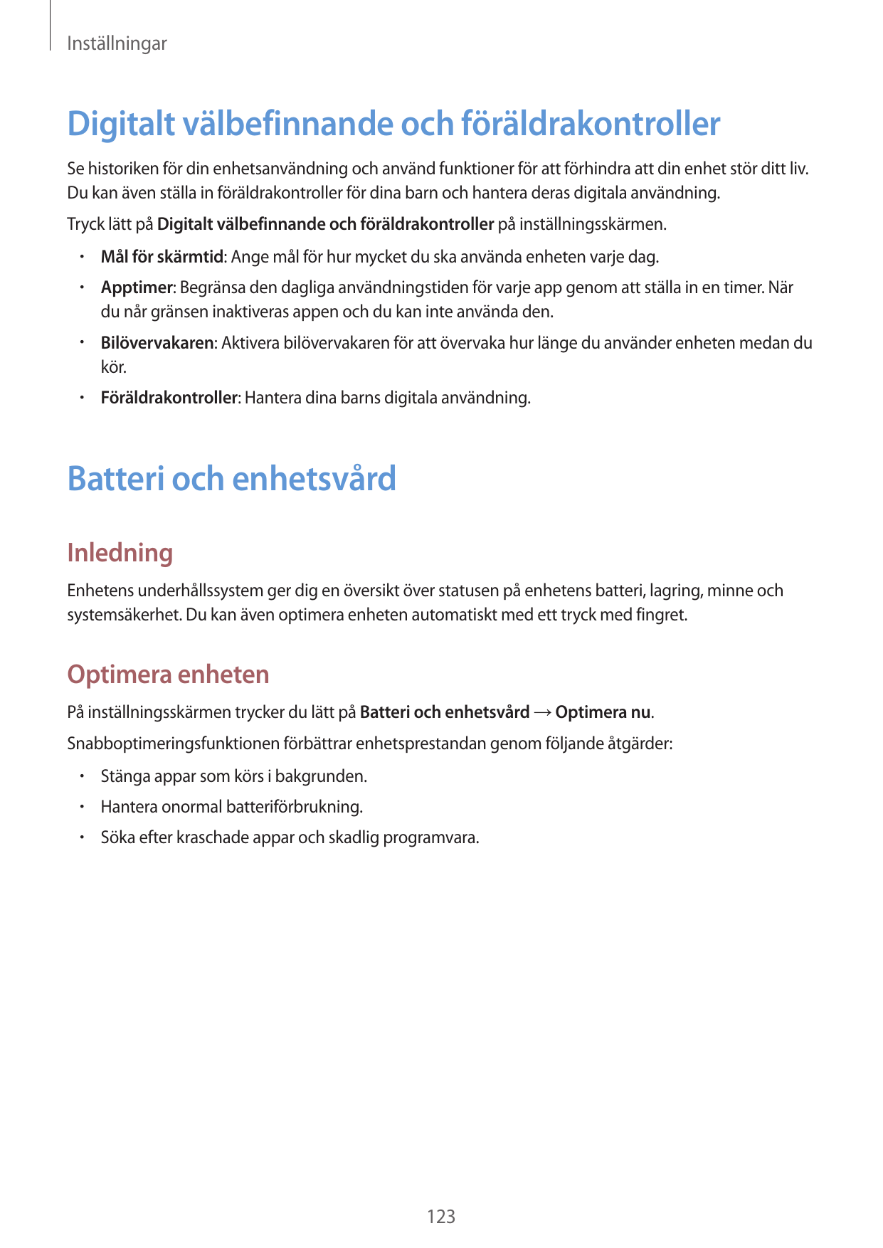 InställningarDigitalt välbefinnande och föräldrakontrollerSe historiken för din enhetsanvändning och använd funktioner för att f