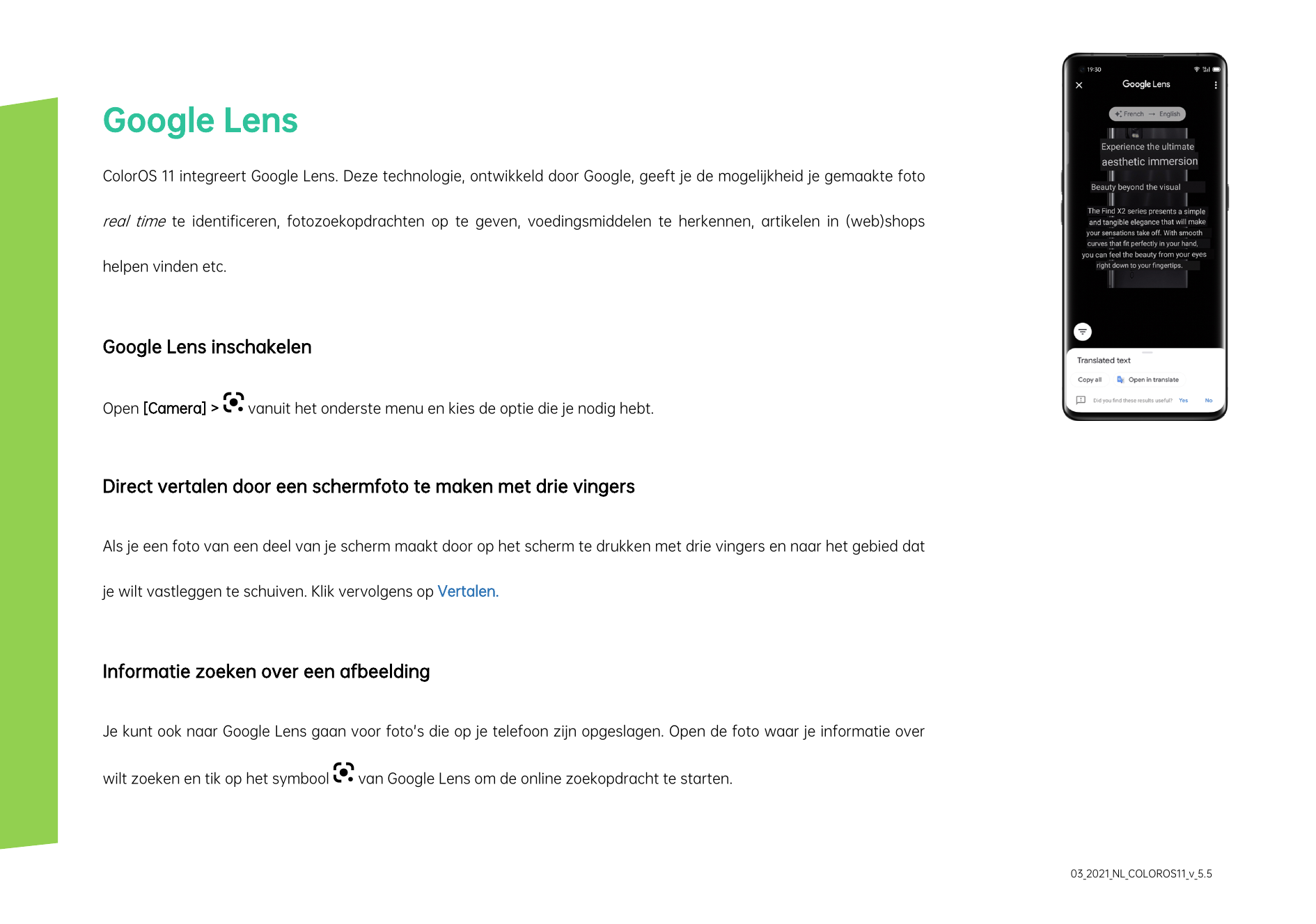 Google LensColorOS 11 integreert Google Lens. Deze technologie, ontwikkeld door Google, geeft je de mogelijkheid je gemaakte fot
