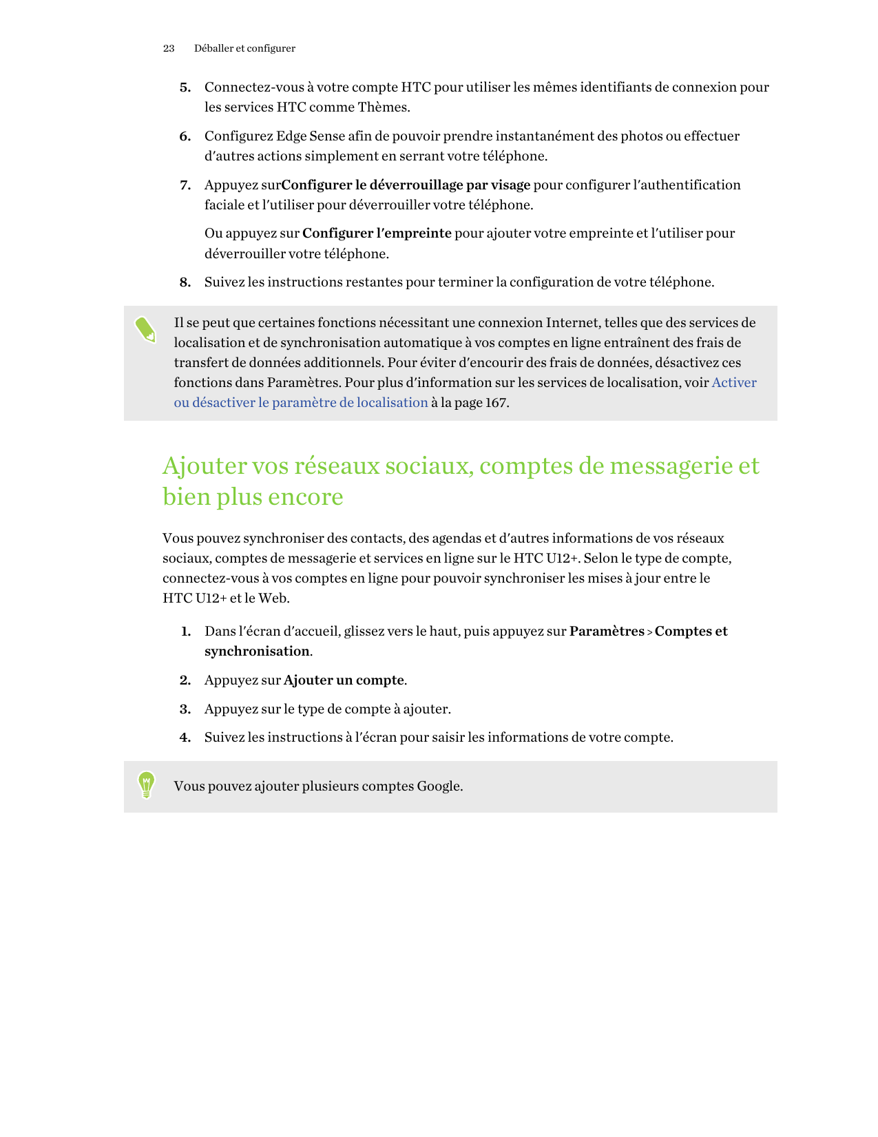 23Déballer et configurer5. Connectez-vous à votre compte HTC pour utiliser les mêmes identifiants de connexion pourles services 