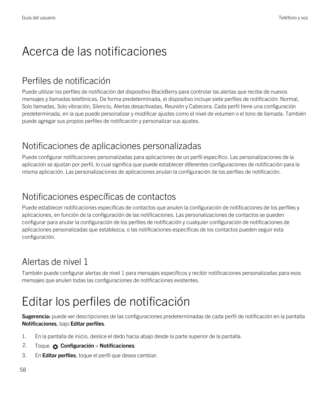 Guía del usuarioTeléfono y vozAcerca de las notificacionesPerfiles de notificaciónPuede utilizar los perfiles de notificación de