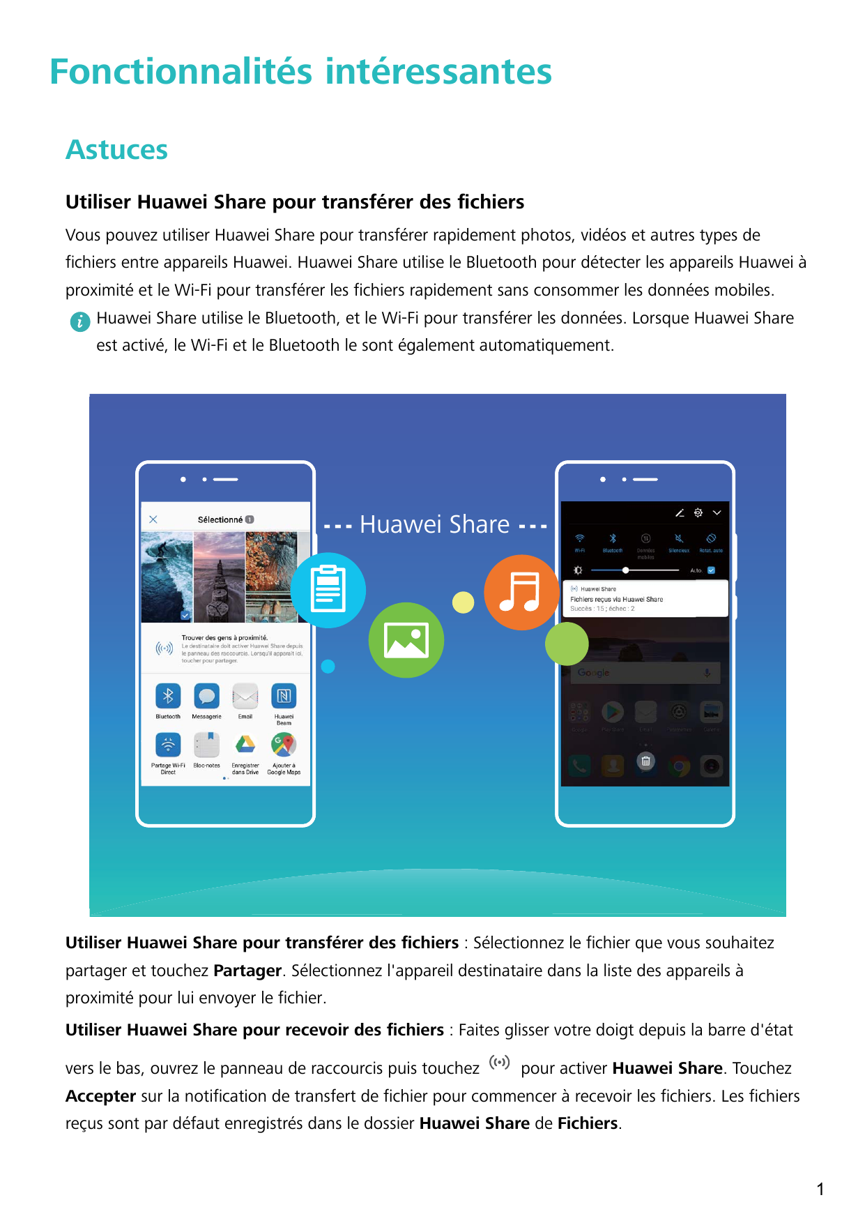 Fonctionnalités intéressantesAstucesUtiliser Huawei Share pour transférer des fichiersVous pouvez utiliser Huawei Share pour tra