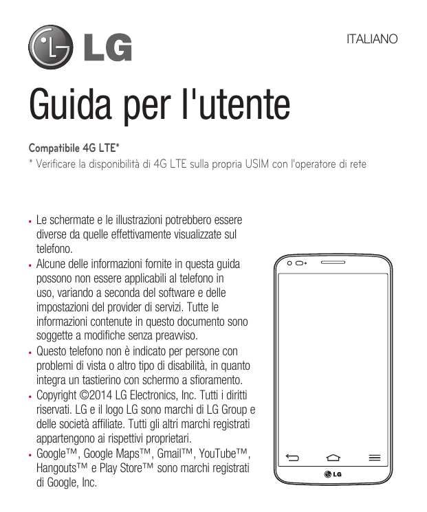 ITALIANOGuida per l'utenteCompatibile 4G LTE** Verificare la disponibilità di 4G LTE sulla propria USIM con l'operatore di reteL