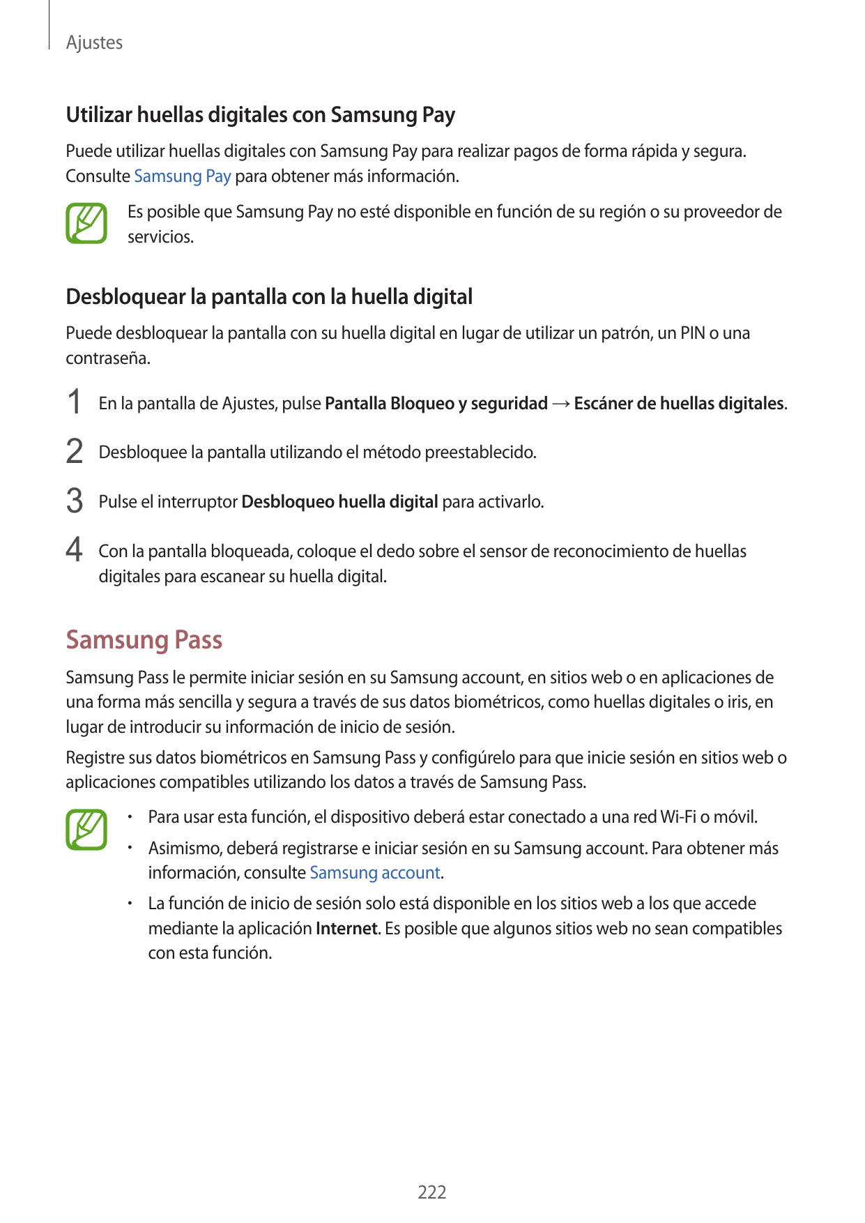 AjustesUtilizar huellas digitales con Samsung PayPuede utilizar huellas digitales con Samsung Pay para realizar pagos de forma r