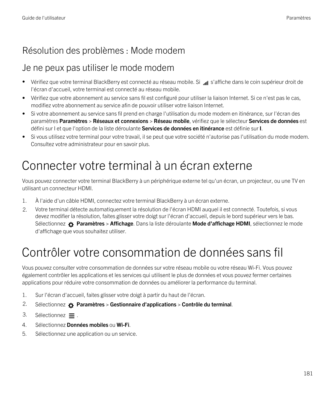 Guide de l'utilisateurParamètresRésolution des problèmes : Mode modemJe ne peux pas utiliser le mode modem••••Vérifiez que votre