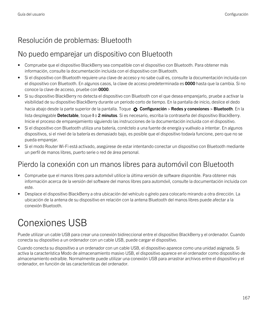 Guía del usuarioConfiguraciónResolución de problemas: BluetoothNo puedo emparejar un dispositivo con Bluetooth•Compruebe que el 