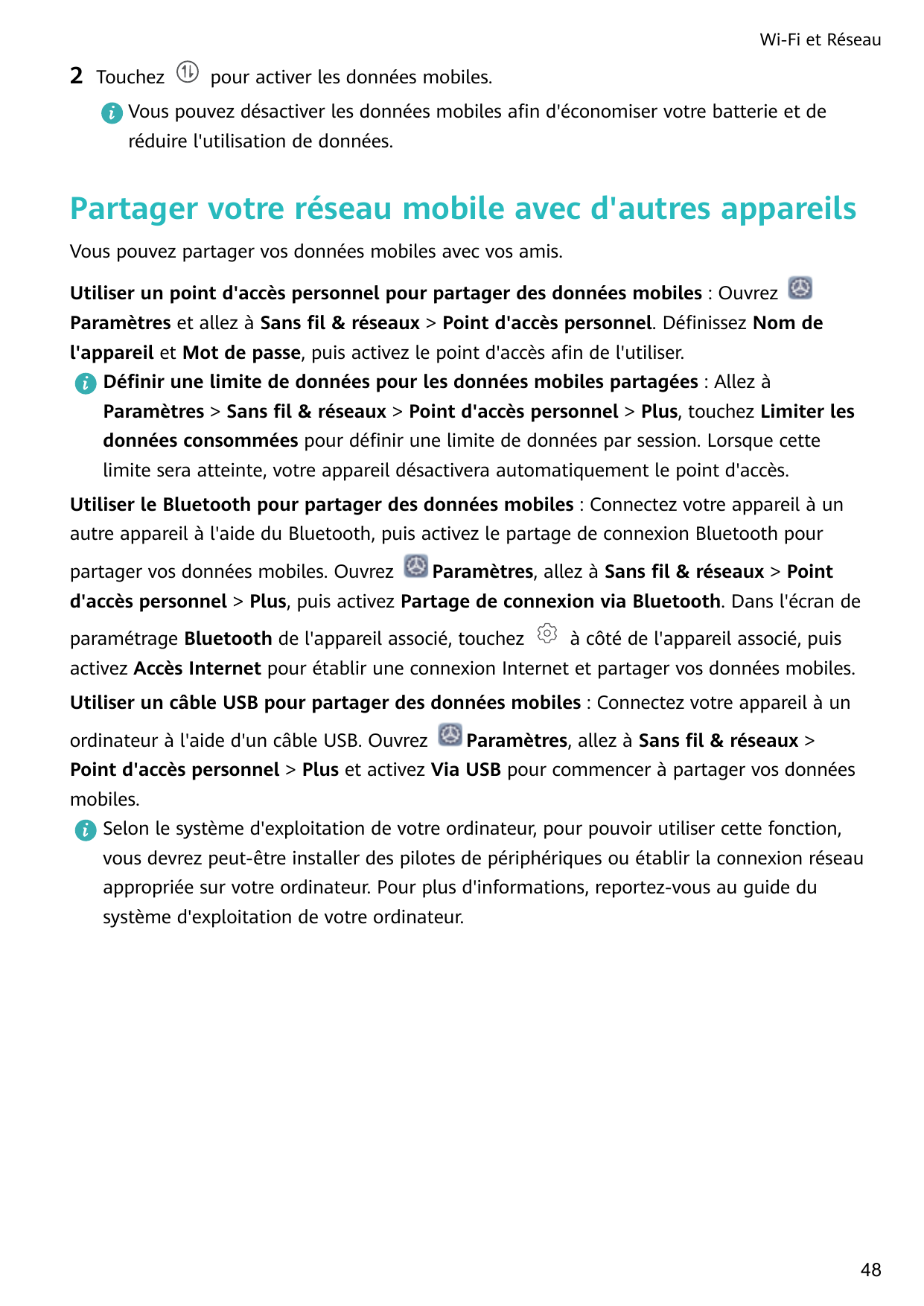 Wi-Fi et Réseau2Touchezpour activer les données mobiles.Vous pouvez désactiver les données mobiles afin d'économiser votre batte